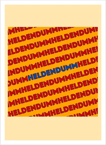 Heldendumm Laufschrift