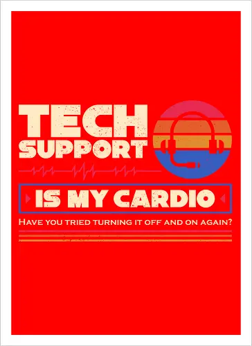 Tech Support Is My Cardio