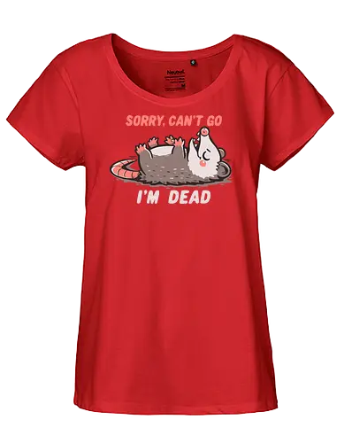 Sorry Can't Go Im Dead - tut mir leid, ich kann nicht kommen, ich bin tot, opossum, sorry cant go, im dead meme, opossum meme, possum, relatable humor, antisocial, funny meme, introvert humor, stupid meme, burned out vibe, tired humor - Fairtrade Girl Shirt