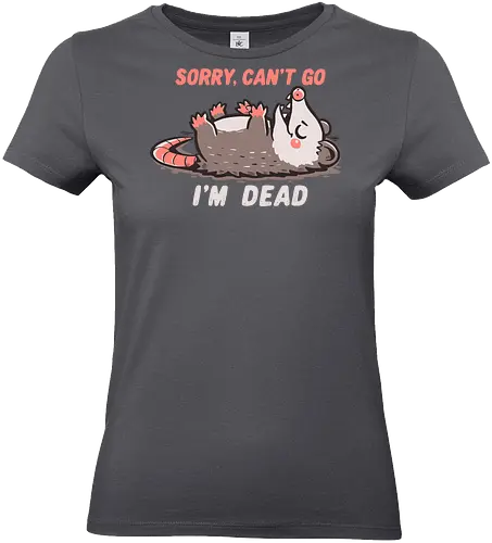 Sorry Can't Go Im Dead - tut mir leid, ich kann nicht kommen, ich bin tot, opossum, sorry cant go, im dead meme, opossum meme, possum, relatable humor, antisocial, funny meme, introvert humor, stupid meme, burned out vibe, tired humor - Standard T-Shirt (Frauen)