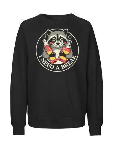I Need a Break - trashed panda, trashe panda, raccoon, chill, relax, break, funny, humor, meme, lazy, lifestyle, unwind, funnyshirt, relatable, tired, weekend, drink, party, stress, burnout, sarcastic, cute, animal, nightlife, vibe, mood, aesthetic, cartoon, illustration, retro, cool, carefree - Fairtrade Sweatshirt