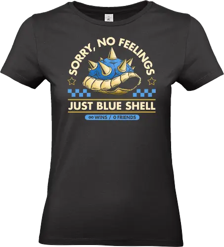 Sorry No Feelings Just Blue Shell - sarcasm, shell, video game, vintage, gaming, blue, competitive, feelings, funny, gamer, go kart, humor, kart racing, nostalgia, retro - Standard T-Shirt (Frauen)