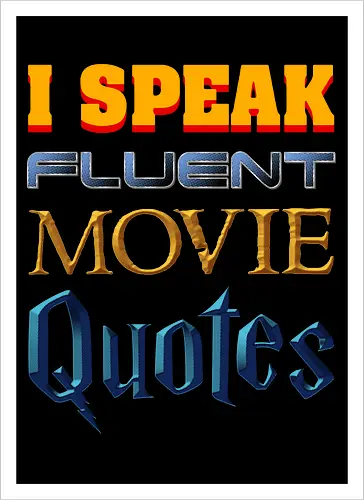 I Speak Fluent Movie Quotes