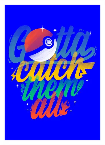 Gotta Catch Them All
