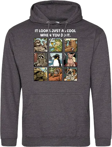 It Looks Just As Cool When You Do It