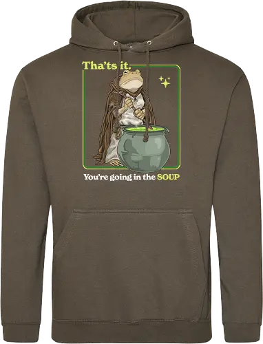 That's it You're Going In The Soup