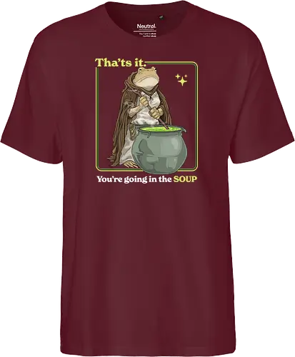 That's it You're Going In The Soup - thats it youre going in the soup, dark humor, frog, funny, funny meme, gen z, humor, sarcasm, silly, soup, toad, unhinged, weird, weirdcore, wizard - Fairtrade T-Shirt