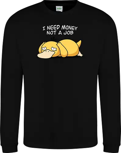 Existential Mood – I Need Money Not a Job Geek Humor