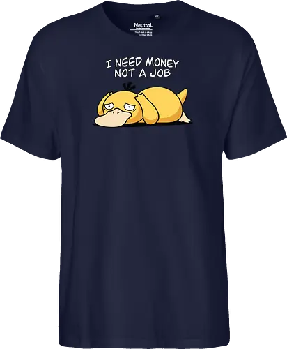 Existential Mood – I Need Money Not a Job Geek Humor