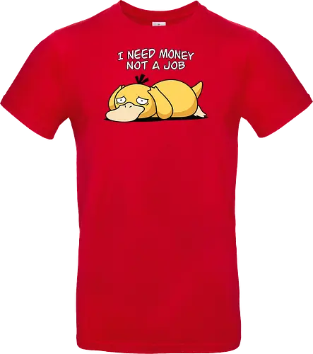 Existential Mood – I Need Money Not a Job Geek Humor