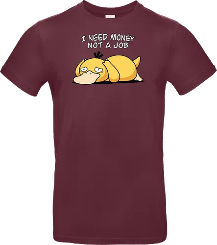 Existential Mood – I Need Money Not a Job Geek Humor