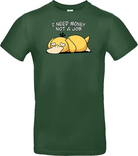 Existential Mood – I Need Money Not a Job Geek Humor