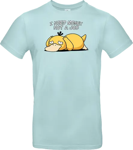 Existential Mood – I Need Money Not a Job Geek Humor