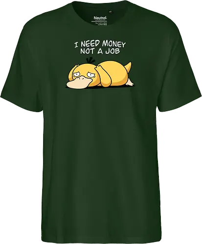 Existential Mood – I Need Money Not a Job Geek Humor