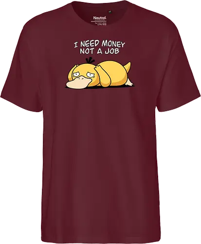 Existential Mood – I Need Money Not a Job Geek Humor