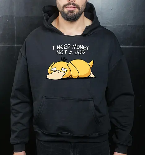 Existential Mood – I Need Money Not a Job Geek Humor