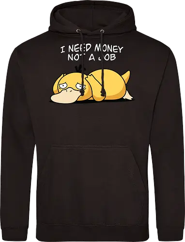 Existential Mood – I Need Money Not a Job Geek Humor