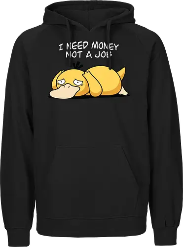 Existential Mood – I Need Money Not a Job Geek Humor