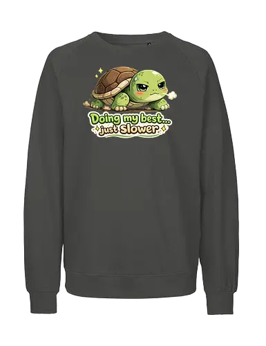 Doing my best… just slower - Smilow, Twitch, Streamer, Katze, Chaos, Turtle - Fairtrade Sweatshirt