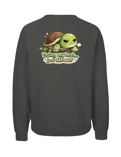 Doing my best… just slower Back - Smilow, Twitch, Streamer, Katze, Chaos, Turtle - Fairtrade Sweatshirt
