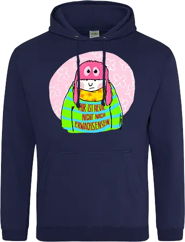 Mir ist heute nicht nach Erwachsensein