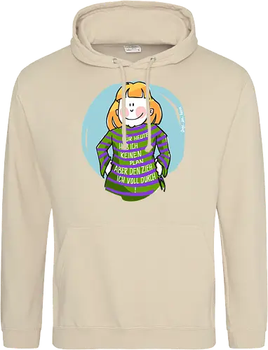 Für heute habe ich keinen Plan...