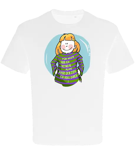 Für heute habe ich keinen Plan...