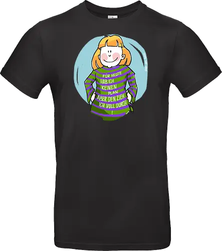 Für heute habe ich keinen Plan...