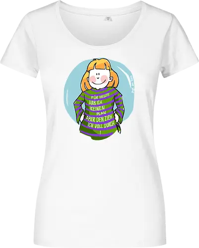 Für heute habe ich keinen Plan...