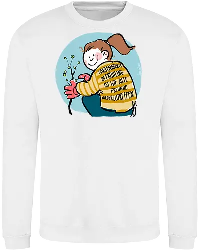 Gartenarbeit im Frühling.. - Ringelpullisprüche, Ringeldinger, streifenweise, Spruch, Weisheit, Motivation, Ringelpulli, SprücheShirt, Cartoon Illustration, Statement, Handgezeichnet, Humor, Selbstironie, Streifenpulli, Spruchshirt, deutsch - Sweatshirt