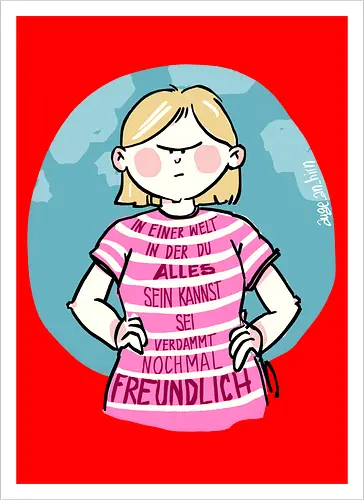 In einer Welt in der du alles sein kannst...