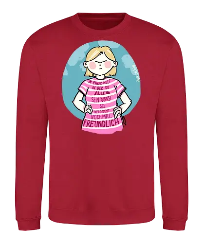 In einer Welt in der du alles sein kannst... - Ringelpullisprüche, Ringeldinger, streifenweise, Spruch, Weisheit, Motivation, Ringelpulli, SprücheShirt, Cartoon Illustration, Statement, Handgezeichnet, Humor, Selbstironie, Streifenpulli, Spruchshirt, deutsch - Sweatshirt