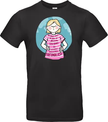 In einer Welt in der du alles sein kannst...