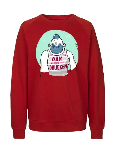 ...ARM...DRÜCKEN... - Ringelpullisprüche, Ringeldinger, streifenweise, Spruch, Weisheit, Bär, Motivation, Ringelpulli, SprücheShirt, Cartoon Illustration, Statement, Handgezeichnet, Humor, Selbstironie, Streifenpulli, Spruchshirt, deutsch - Fairtrade Sweatshirt