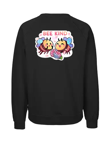 Bee Kind - cute, niedlich, biene, bee, bee kind, comic, blumen, flowers - Fairtrade Sweatshirt