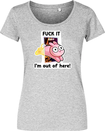 Fuck it, i'm out of here