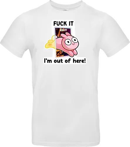 Fuck it, i'm out of here