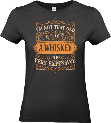 I'm Not That Old - koalatees, koala, koalastudio, whiskey, whisky, whiskey lover, funny quote, aging humor, sarcastic, vintage, old but gold, drinking, typography, lettering, bar - Standard T-Shirt (Frauen)