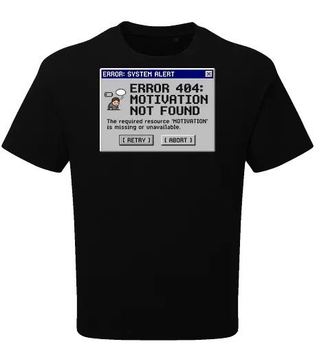 System Alert: Error 404 Motivation Not Found Retro Tee