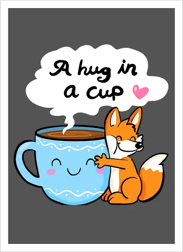 A hug in a cup