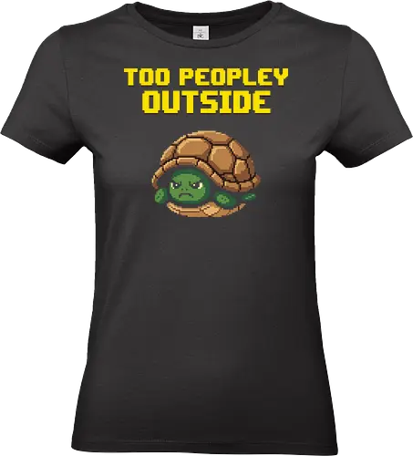 Too Peopley Outside Grumpy Turtle - Retro Pixel Art Introvert Tee - too peopley outside, introvert, social anxiety, pixel art, 8-bit, grumpy turtle, retro gaming, antisocial, social battery, funny turtle, introvert gift, sarcastic, hermit, hiding, shy, mood, relatable, gamer humor, anti social, cute animal - Standard T-Shirt (Frauen)