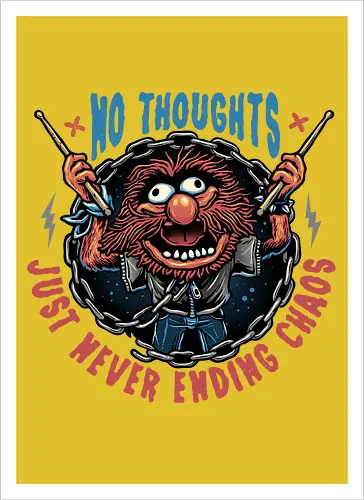 No Thoughts Just Never Ending Chaos