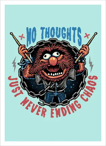 No Thoughts Just Never Ending Chaos