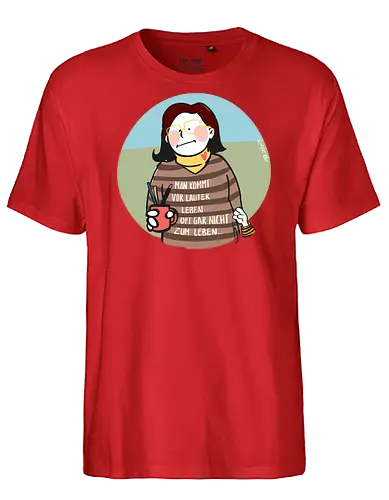 Man kommt vor lauter Leben... - Weisheit, Spruch, Oma, Mama, busy, Leben, Ringelpulli - Fairtrade T-Shirt