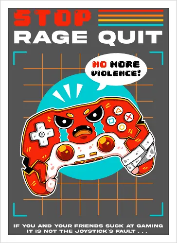 STOP RAGE QUIT
