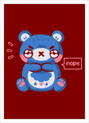 Grumpy Bear says Nope