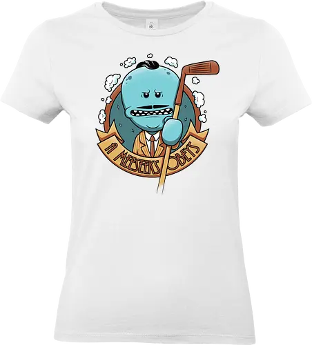Herr Meeseeks Kunst – Ein Job - Herr Meeseeks Kunst, Ein Meeseeks Job, Meeseeks Box, Geek Kleidung, existenzieller dunkler Humor, Dan Harmon Justin Roiland, Nerd Kultur, alternativer Streetwear, Geek Geschenk, blaue Kreatur, Meeseeks Golfschläger, Erwachsenen-Animation, intelligenter Humor, Rick - Standard T-Shirt (Frauen)