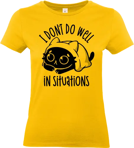 I Don’t Do Well In Situations - koalatees, koala, koalastudio, cat, black cat, cat lover, anxious, anxiety, introvert, antisocial, relatable, funny, cute, depressed, humor, ironic - Standard T-Shirt (Frauen)