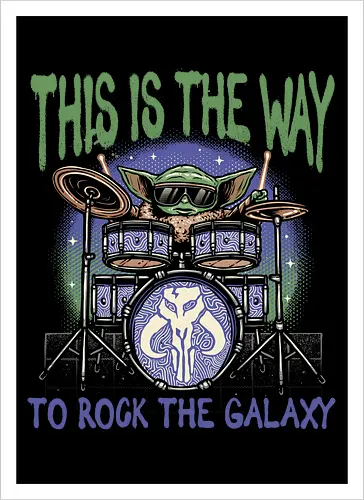 This is the way to rock the galaxy