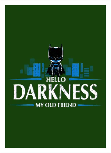 Hello darkness my old friend